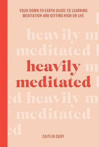 Cover image for Heavily Meditated