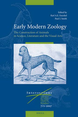 Early Modern Zoology: The Construction of Animals in Science, Literature and the Visual Arts (2 vols.)