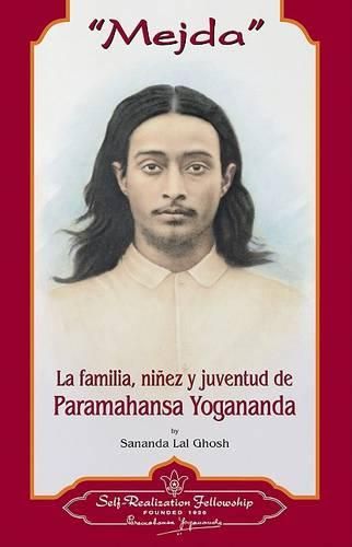 Cover image for Mejda: La Familia, Ninez y Juventud de Paramahansa Yogananda