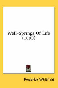 Cover image for Well-Springs of Life (1893)