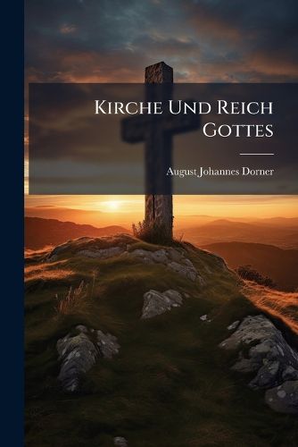 Cover image for Kirche Und Reich Gottes