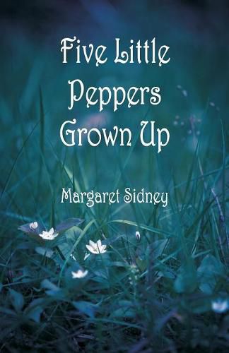 Cover image for Five Little Peppers Grown Up