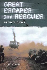 Cover image for Great Escapes and Rescues: An Encyclopedia