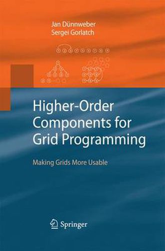 Cover image for Higher-Order Components for Grid Programming: Making Grids More Usable