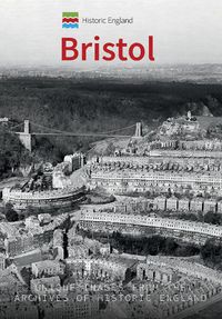 Cover image for Historic England: Bristol: Unique Images from the Archives of Historic England