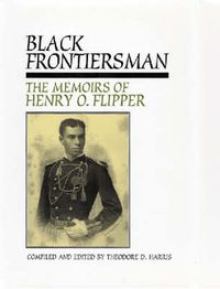 Cover image for Black Frontiersman: The Memoirs of Henry O. Flipper, First Black Graduate of West Point