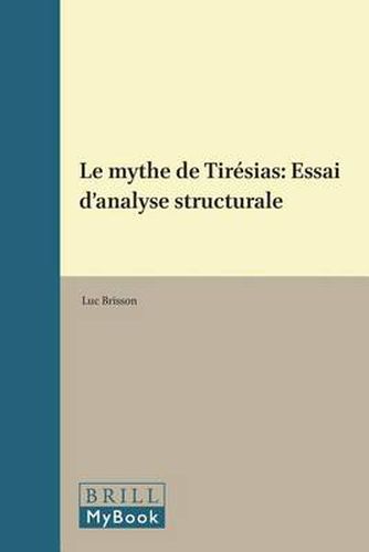 Cover image for Le mythe de Tiresias: Essai d'analyse structurale