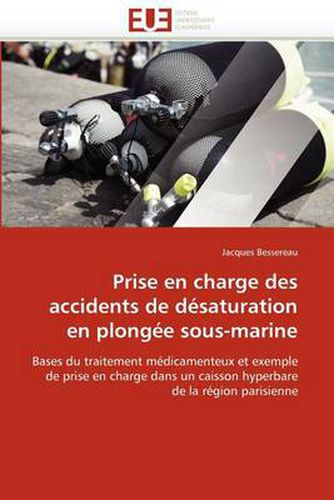 Cover image for Prise En Charge Des Accidents de Desaturation En Plongee Sous-Marine