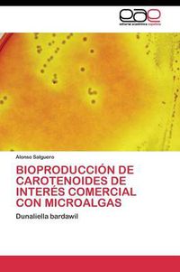 Cover image for Bioproduccion de Carotenoides de Interes Comercial Con Microalgas