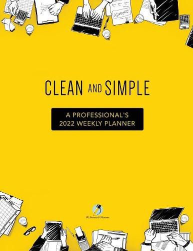 Cover image for Clean and Simple: A Professional's 2022 Weekly Planner
