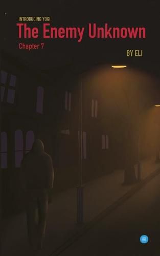 Cover image for The Enemy Unknown- Chapter 7