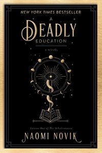 Cover image for A Deadly Education: A Novel