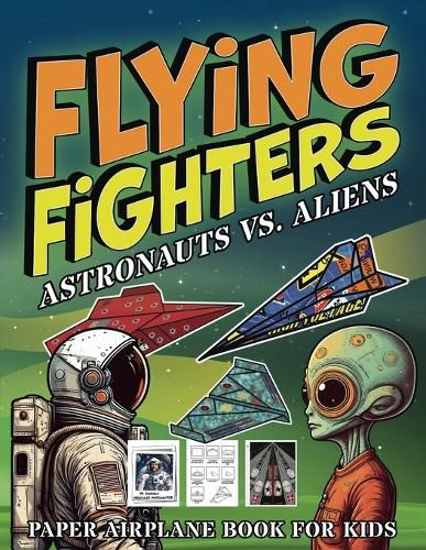Cover image for Flying Fighters Astronauts VS. Aliens