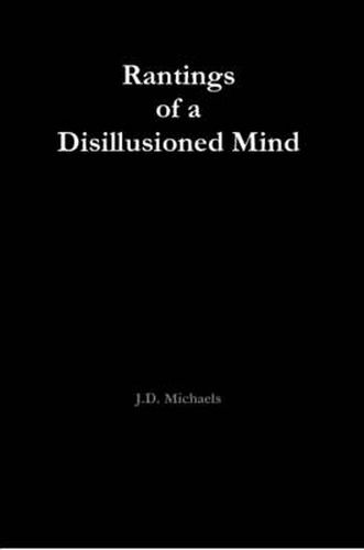 Cover image for Rantings of a Disillusioned Mind