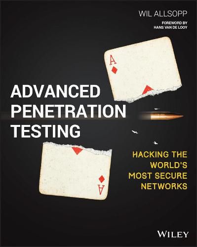 Cover image for Advanced Penetration Testing: Hacking the World's Most Secure Networks