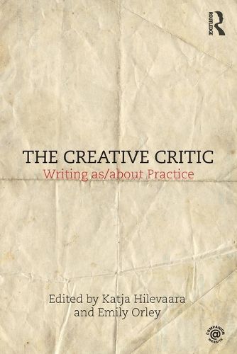 Cover image for The Creative Critic: Writing as/about Practice