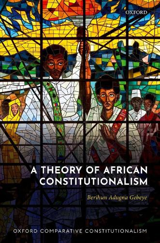 Cover image for A Theory of African Constitutionalism