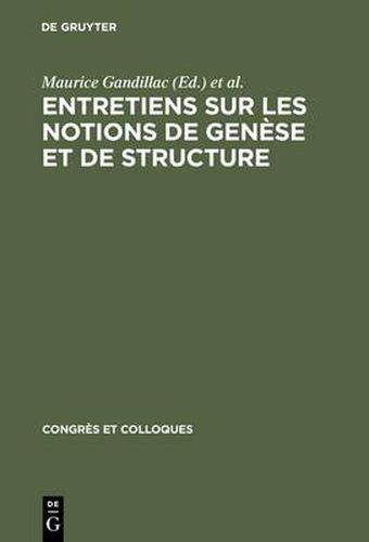 Entretiens sur les notions de genese et de structure