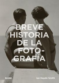 Cover image for Breve Historia de la Fotografia: Guia de Bolsillo Con Los Generos, Las Obras, Los Temas Y Las Tecnicas Fundamenta