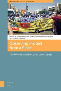 Cover image for Observing Protest from a Place: The World Social Forum in Dakar (2011)