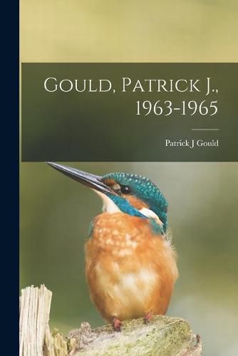 Cover image for Gould, Patrick J., 1963-1965