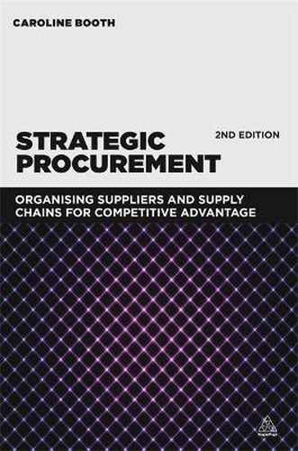 Cover image for Strategic Procurement: Organizing Suppliers and Supply Chains for Competitive Advantage