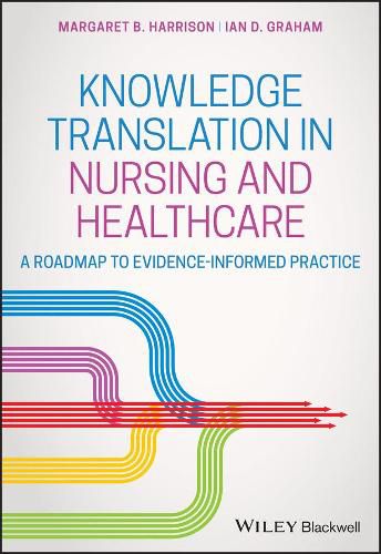 Cover image for Knowledge Translation in Nursing and Healthcare: A  Roadmap to Evidence-informed Practice