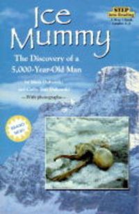 Cover image for Ice Mummy: The Discovery of a 5000 Year Old Man