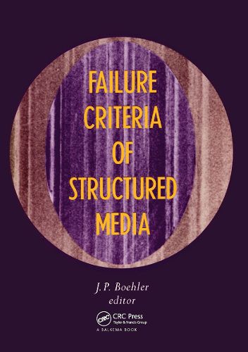 Cover image for Failure Criteria of Structured Media: Proceedings of the CNRS international colloquium No 351, Villard-de-Lans, 21-24 June 1983