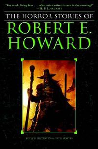 Cover image for The Complete Horror Stories of Robert E. Howard