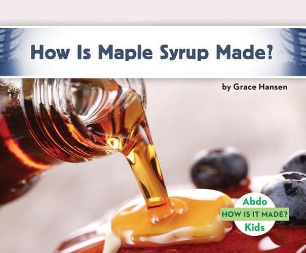 Cover image for How is Maple Syrup Made?