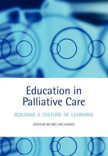 Cover image for Education in Palliative Care: Building a Culture of Learning