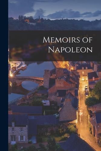 Cover image for Memoirs of Napoleon