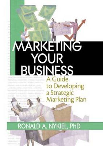 Cover image for Marketing Your Business: A Guide to Developing a Strategic Marketing Plan