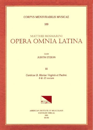 Cover image for CMM 109 Mateo Romero (Maestro Capitan) (Ca. 1575-1647), Opera Omnia Latina, Edited by Judith Etzion. Vol. III Canticae B. Mariae Virginis Et Psalmi. 8 & 12 Vocum, Volume 109