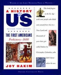 Cover image for A History of Us: The First Americans: Prehistory-1600 a History of Us Book One