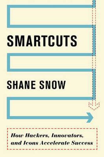 Cover image for Smartcuts: How Hackers, Innovators, and Icons Accelerate Business