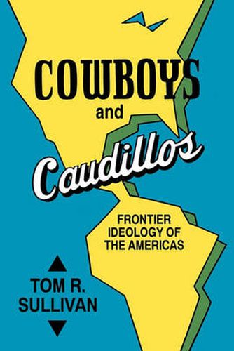 Cover image for Cowboys &Caudillos Frontier