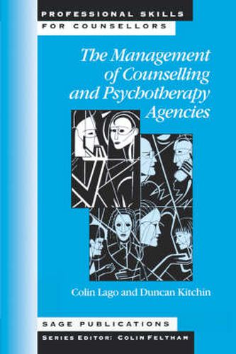 Cover image for The Management of Counselling and Psychotherapy Agencies