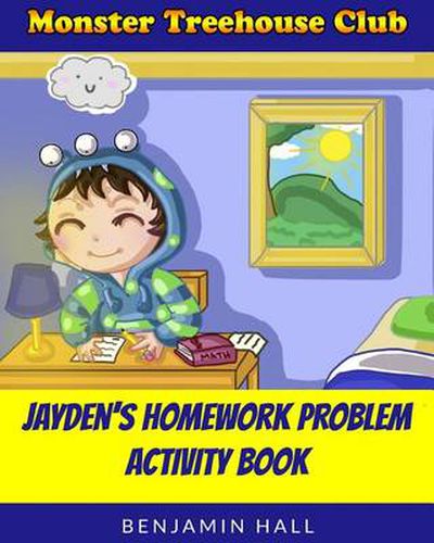 Monster Tree House Club: Jayden's Homework Problem Activity Book