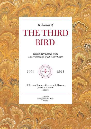 In Search Of The Third Bird: Exemplary Essays from The Proceedings of ESTAR(SER), 20012020