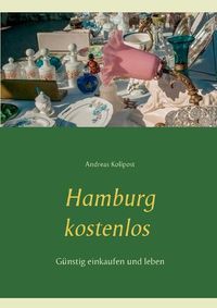 Cover image for Hamburg kostenlos: Gunstig einkaufen und leben