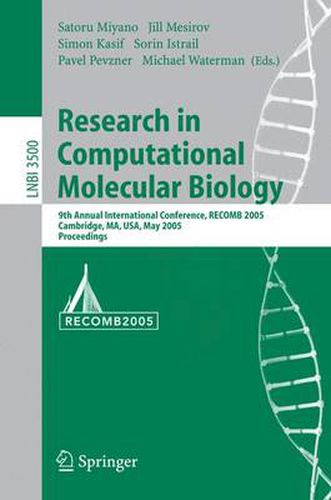 Cover image for Research in Computational Molecular Biology: 9th Annual International Conference, RECOMB 2005, Cambridge, MA, USA, May 14-18, 2005, Proceedings