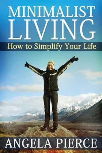 Cover image for Minimalist Living: How to Simplify Your Life