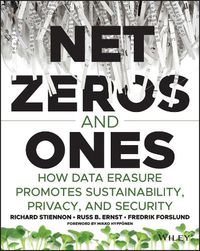 Cover image for Net Zeros and Ones: How Data Erasure Promotes Sust ainability, Privacy, and Security