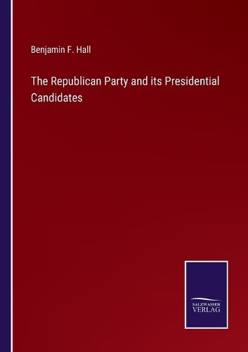 The Republican Party and its Presidential Candidates