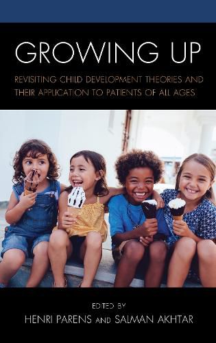 Cover image for Growing Up: Revisiting Child Development Theories and their Application to Patients of all Ages
