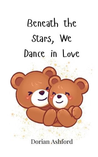 Cover image for Beneath the Stars, We Dance in Love