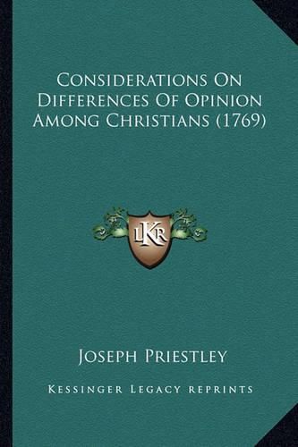 Cover image for Considerations on Differences of Opinion Among Christians (1769)