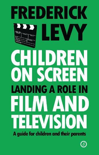 Cover image for Children on Screen: Landing a Role in Film and Television